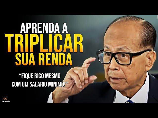 APRENDA A TRIPLICAR  O SEU SALÁRIO  RÁPIDO E FÁCIL COM ESSES 8 HÁBITOS | Li Ka-Shing Dublado