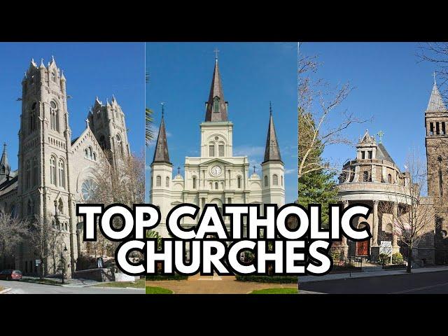 The Top Six Most Beautiful Catholic Churches In The USA