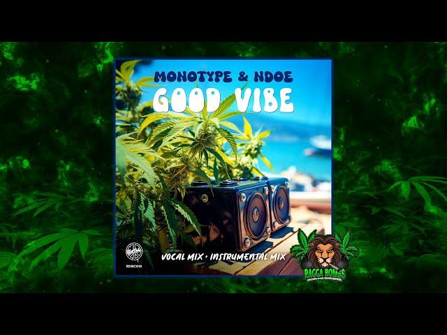 Monotype & NDOE - Good Vibe (Original Mix)