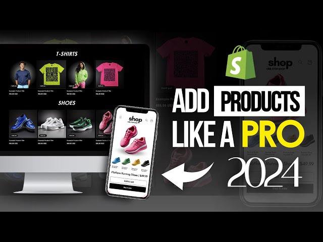 HOW TO ADD PRODUCTS TO Shopify | Step By Step Tutorial 2024