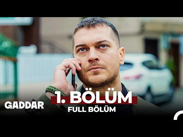 Gaddar 1. Bölüm