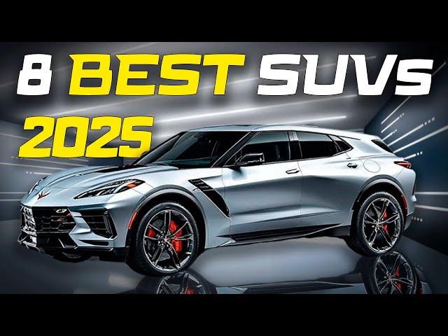 8 NEW SUVs That Are Worth The Wait In 2025