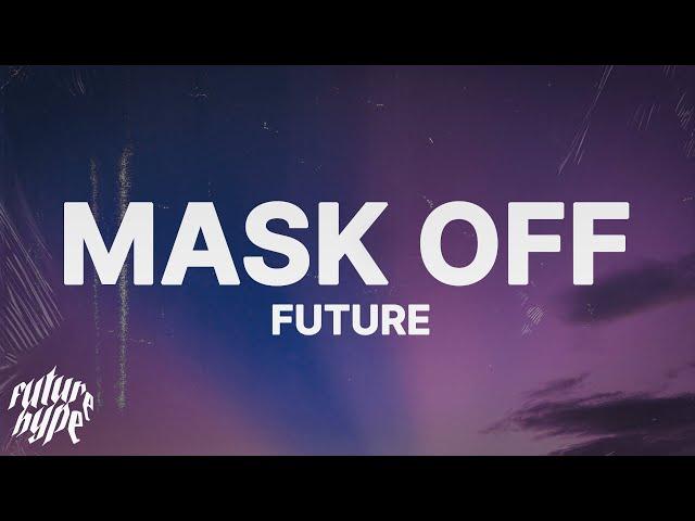 Future - Mask Off (Lyrics)