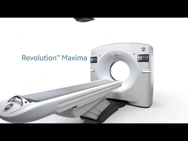 Introducing our latest CT scanner, Revolution Maxima – GE Healthcare