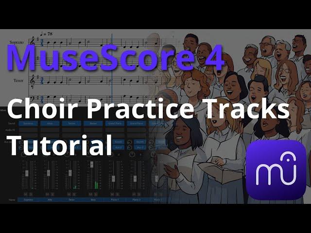 MuseScore 4 Tutorial - How to Make Choir Practice Tracks