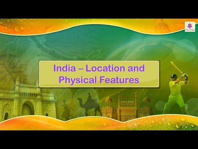 India - Location and Physical Features | Marvel Semester Series Social Studies Grade 3 | Periwinkle