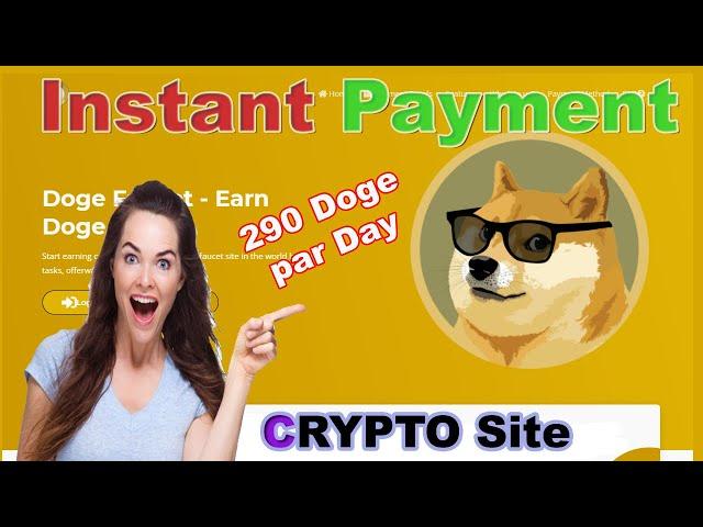 Dogecoin faucet instant payout auto claim faucet l Doge Earn free Instant payment crypto site.