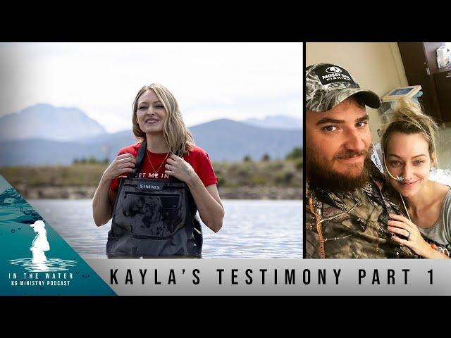 Part 1: Kayla Gabbard’s Journey from Health Struggles to Spreading God’s Word | In The Water Podcast