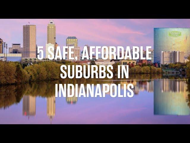 5 Safe, Affordable Suburbs in Indianapolis