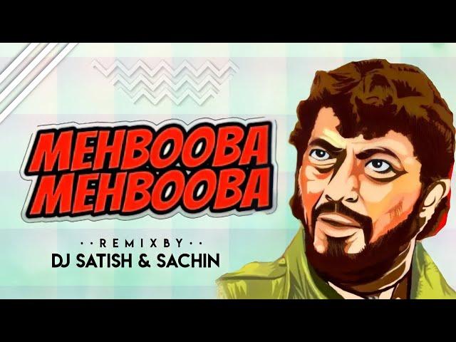 Mehbooba Mehbooba Dj Song - Retro Mix - Dj Satish And Sachin - Old Hindi Dj Song - Sholay 1975