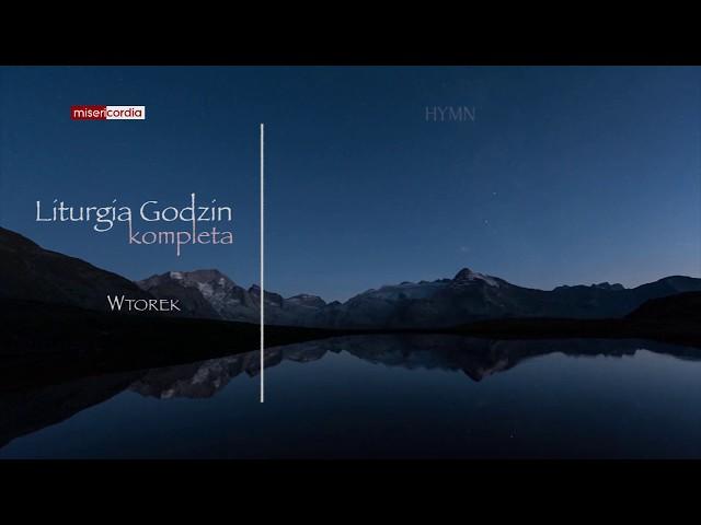 Liturgia Godzin | Kompleta | Wtorek