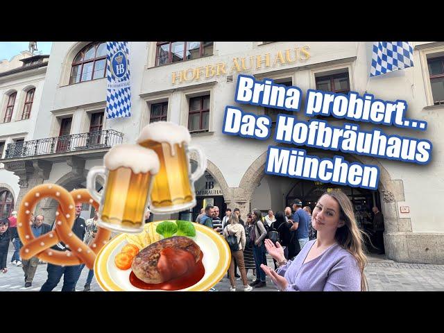 Brina probiert… Das Hofbräuhaus in München