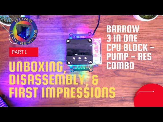 AIO CPU Block for your Custom loop - The Barrow 3 in One CPU Combo Block - Part 1