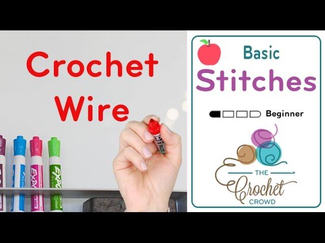 How To Crochet with Wire Techniques | BEGINNER | The Crochet Crowd