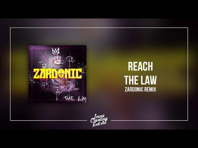 REACH - The Law (Zardonic Remix) - HQ Audio