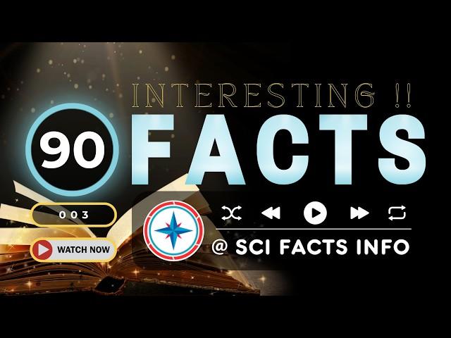 90 interesting facts ( 003 )