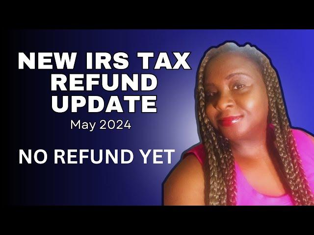 I Give up: Still have not received my 2023 IRS TAX REFIUND YET