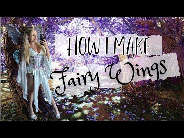 How I Make Fairy Wings