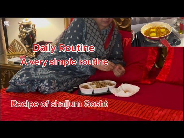 Daily routine | recipe of shaljum gosht | simple routine | #dailyroutine #shaguftanstyle