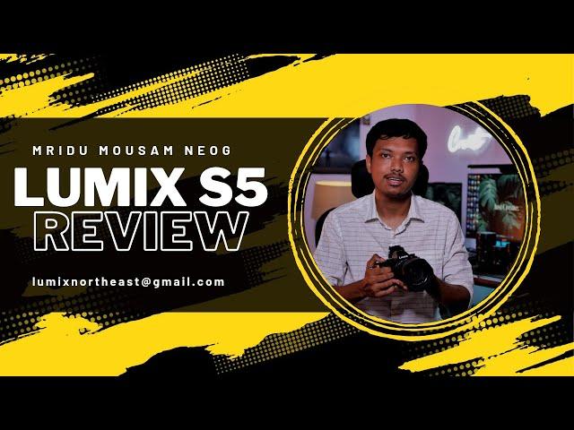 Panasonic Lumix S5 Hands-On Review I Mridu Mousam Neog I Lumix Northeast India