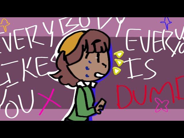 Everybody Likes You/ Dumb Meme [Human Julia]