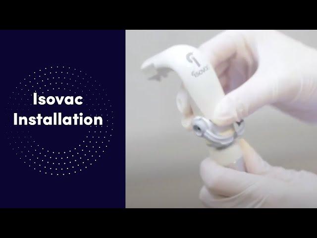 Isovac Installation