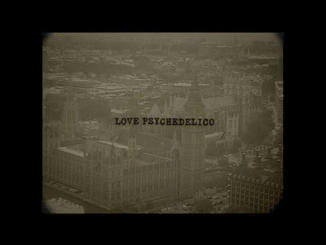 LOVE PSYCHEDELICO - Fantastic World (Official Video)