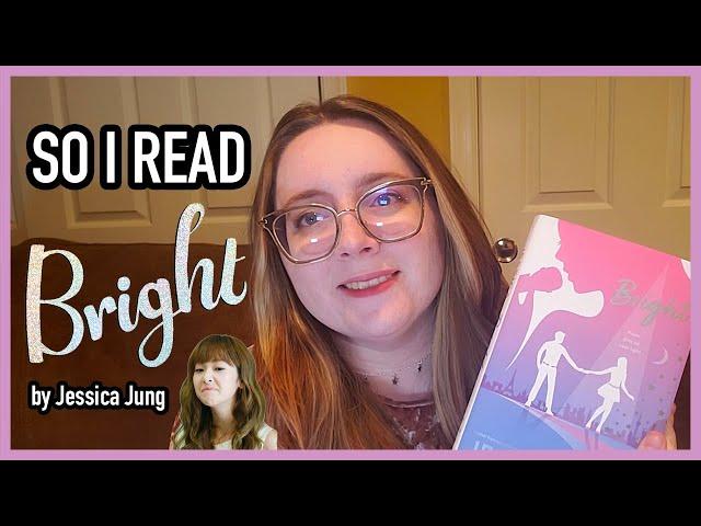 My "Spoiler-Free" Review of 'Bright' by Jessica Jung