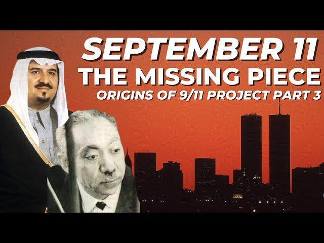 September 11: The Missing Piece | The Origins of 9/11 Project (Part 3)