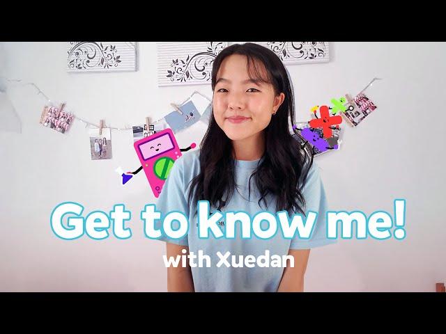 Get To Know Our Host: Xuedan!