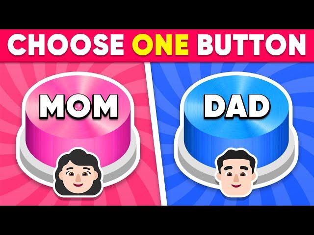 Choose One Button! Mom or Dad Edition ️ Daily Quiz