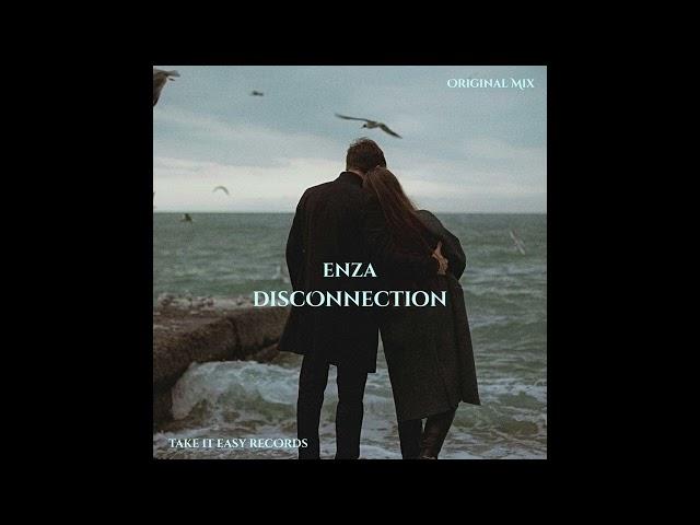 ENZA - Disconnection (Original Mix)