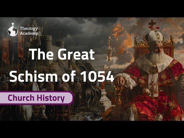 The Great Schism of 1054: How the Church Became Divided | Church History