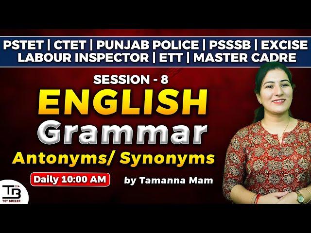 PSTET 2024 "English Grammar: Synonym & Antonyms" Session-8 by Tamanna Mam #pstet2024