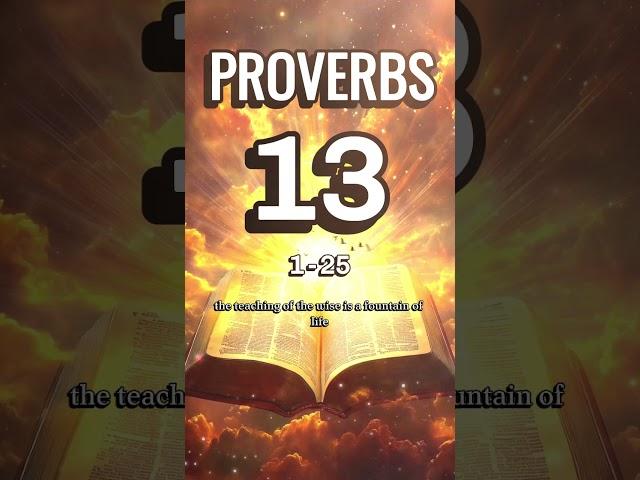 Wisdom Leads to Prosperity, Folly to Ruin: PROVERBS 13