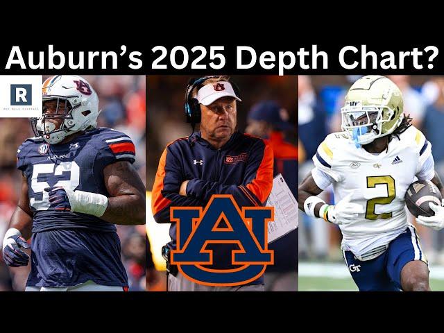 Auburn Football 2025 Depth Chart? | Remaining Transfer Portal Needs