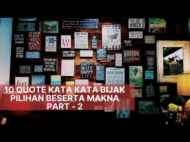 10 Quote Kata Kata Bijak Pilihan Beserta Makna || Part - 2