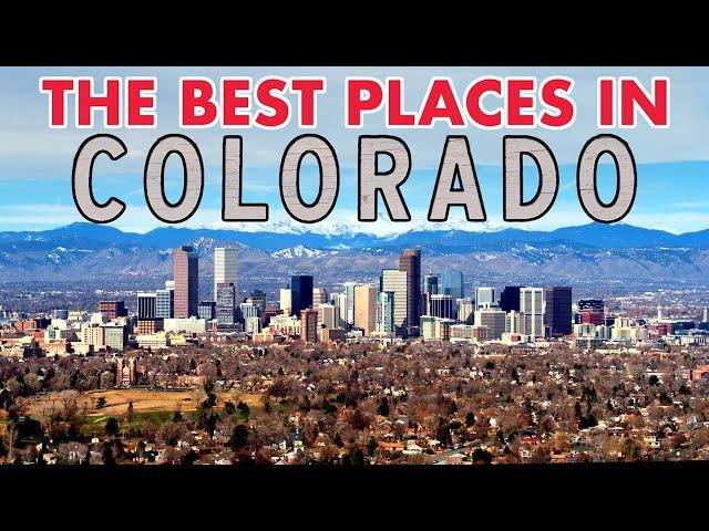 The 10 BEST Places in Colorado You Should Move To