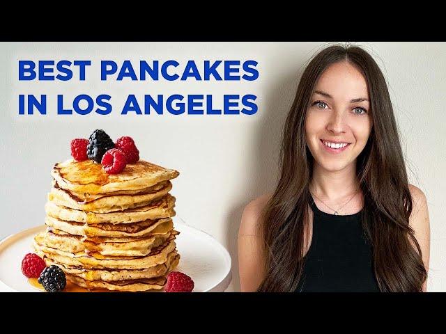 The BEST PANCAKES in Los Angeles