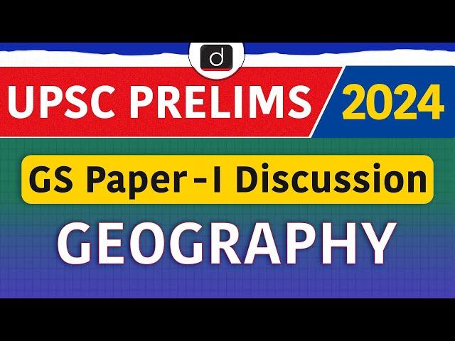 UPSC Prelims Paper Analysis | GS Paper 1 – Geography 2024 | Analysis | Drishti IAS English