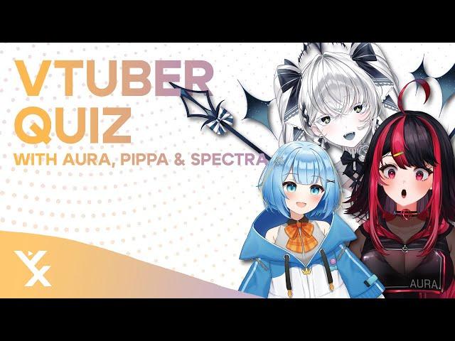 VTuber Quiz w/ Aura,Pippa & Spectra @ VeXpo2024 [PANEL - FULL VOD]