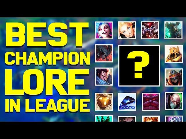 Champions with the BEST Lore in League of Legends - Chosen by You!