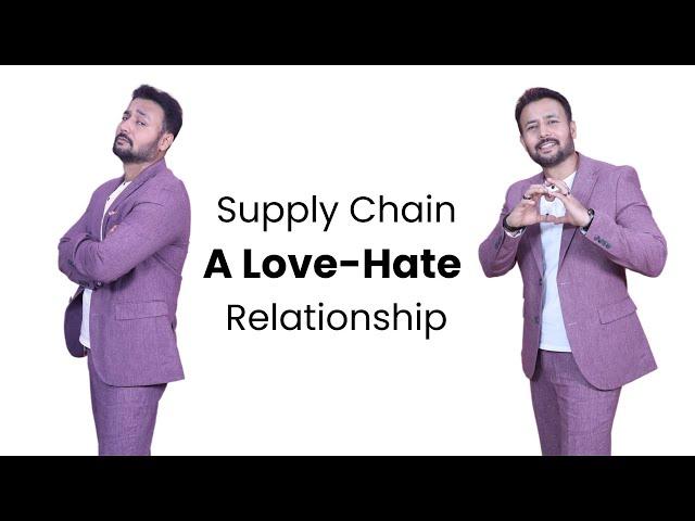 Supply Chain A Love-Hate Relationship