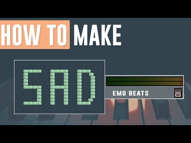 HOW TO MAKE SAD EMO TRAP BEATS