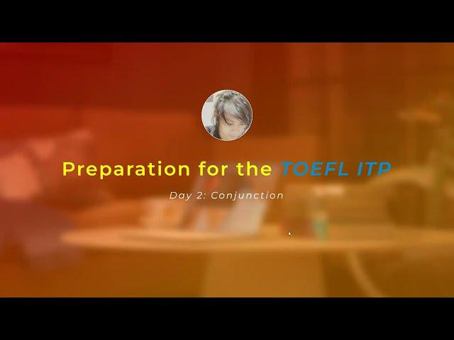 TOEFL ITP September 2024: Chapter 2 - Connector (Evening)