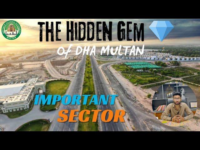 The Most Important Sector of DHA MULTAN | Hidden Gem  | DHA MULTAN Latest Updates
