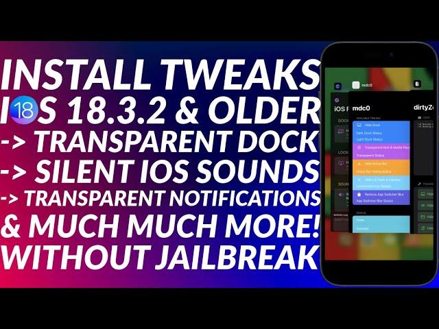 Install Tweaks on iOS 18.3.2 & Older | No Jailbreak | All Devices | DirtyZero/Mdc0/MdcX | 2025