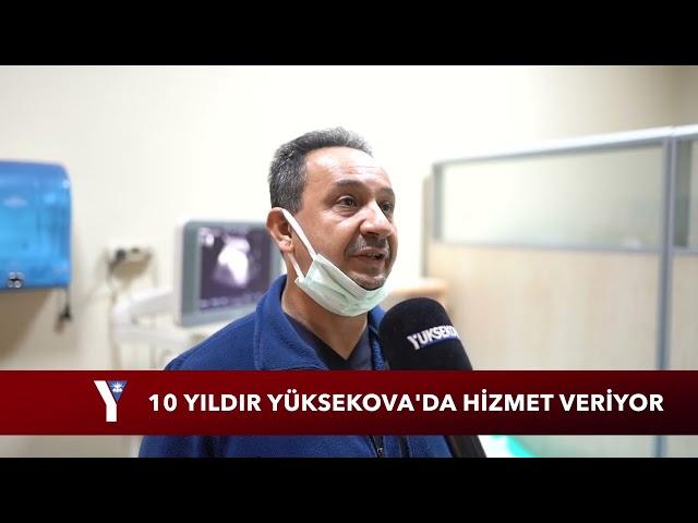 10 yıldır Yüksekova'da görev yapan doktor: İnsanların bana olan sevgisi beni buraya bağladı