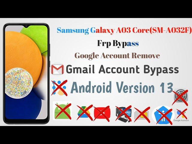 Samsung A03 Core (SMA032F) Frp Bypass 2025 Android 13 | Samsung A03 Google Account Unlock Without Pc