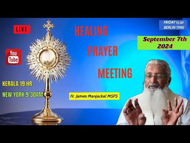 International Prayer Meeting with Fr  James Manjackal.  Sept. 7th - 15.30hr Berlin time. India19:00